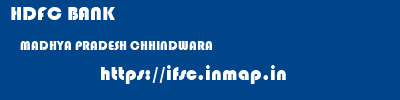 HDFC BANK  MADHYA PRADESH CHHINDWARA    ifsc code